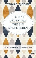 bokomslag Beginne jeden Tag wie ein neues Leben