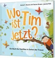 Annie F. Downs - Wo ist Tim jetzt?, Inbunden