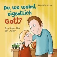 bokomslag Du, wo wohnt eigentlich Gott?