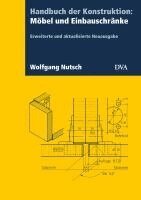 Wolfgang Nutsch - Handbuch der Konstruktion: Möbel und Einbauschränke (FB), Inbunden