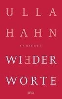 Ulla Hahn - Wiederworte, Inbunden