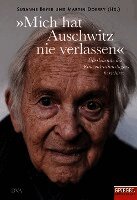 Susanne Beyer, Martin Doerry - »Mich hat Auschwitz nie verlassen«, Inbunden