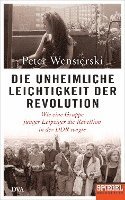 bokomslag Die unheimliche Leichtigkeit der Revolution