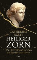 Catherine Nixey - Heiliger Zorn, Inbunden