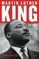 Jonathan Eig - Martin Luther King, Inbunden