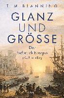 Tim Blanning - Glanz und Größe, Inbunden