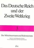 Gerhard Schreiber, Bernd Stegemann, Detlef. Vogel - Der Mittelmeerraum und Südosteuropa, Inbunden