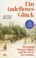 Heinrich Breloer - Ein tadelloses Glück, Inbunden