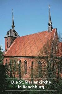 bokomslag Die St. Marienkirche in Rendsburg