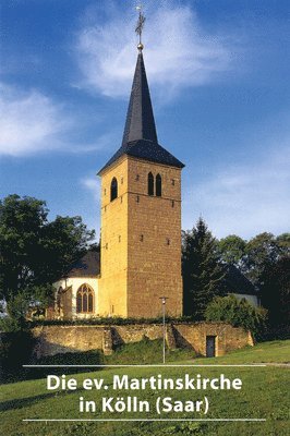 bokomslag Die ev. Martinskirche in Klln (Saar)