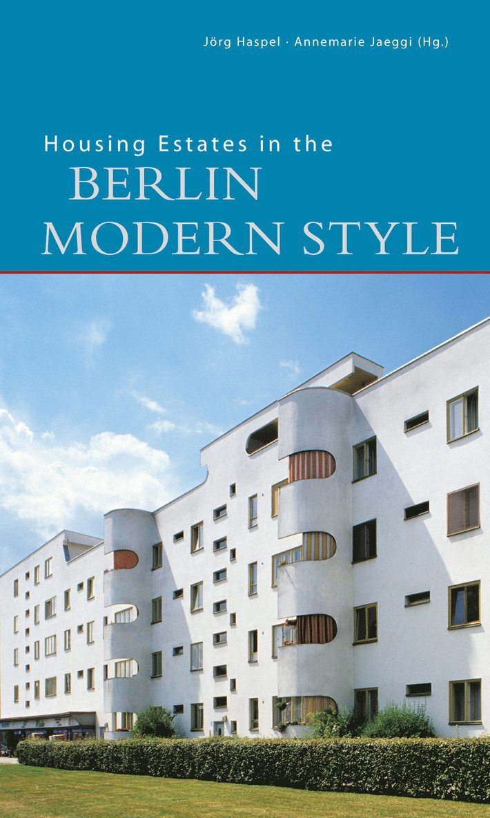 Markus Jager, Jörg Haspel, Annemarie Jaeggi, Jorg Haspel - Housing Estates in the Berlin Modern Style, Häftad