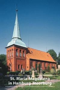 bokomslag Die Kirche St. Maria-Magdalena in Hamburg-Moorburg