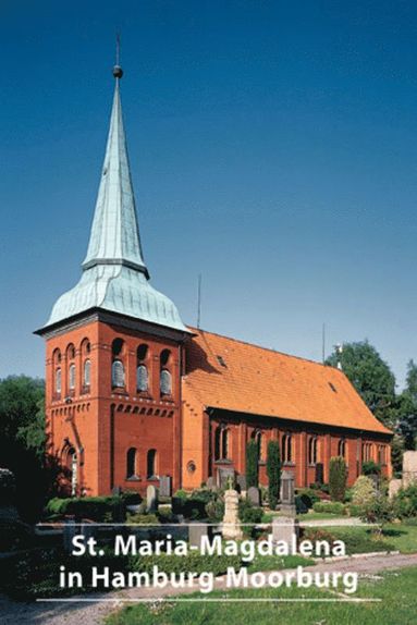 bokomslag Die Kirche St. Maria-Magdalena in Hamburg-Moorburg