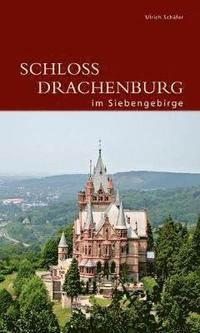 bokomslag Schloss Drachenburg im Siebengebirge