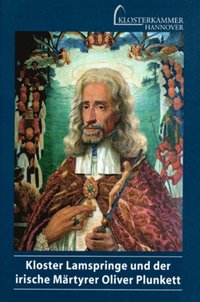bokomslag Kloster Lamspringe Und Der Irische Märtyrer Oliver Punkett