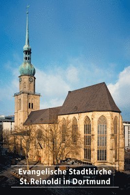 bokomslag Evangelische Stadtkirche St. Reinoldi in Dortmund