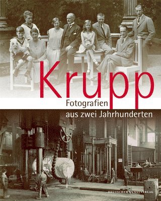 bokomslag Krupp - Fotografien aus zwei Jahrhunderten