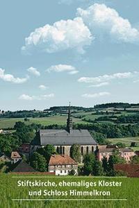 bokomslag Stiftskirche, Ehemaliges Kloster Und Schloss Himmelkron