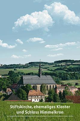 Stiftskirche, ehemaliges Kloster und Schloss Himmelkron 1