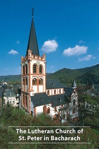 bokomslag The Lutheran Church of St. Peter in Bacharach