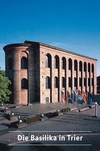 bokomslag Die Basilika in Trier