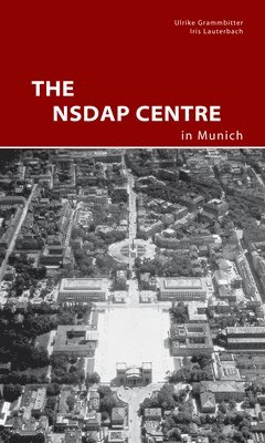 bokomslag NSDAP Center in Munich