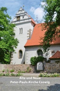 bokomslag Alte und Neue Peter-Pauls-Kirche Coswig