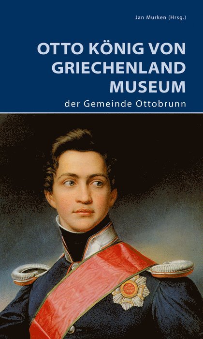 Otto Knig von Griechenland Museum der Gemeinde Ottobrunn 1