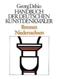 bokomslag Dehio - Handbuch der deutschen Kunstdenkmler / Bremen, Niedersachsen