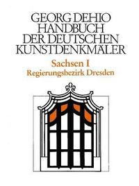 bokomslag Dehio - Handbuch der deutschen Kunstdenkmler / Sachsen Bd. 1