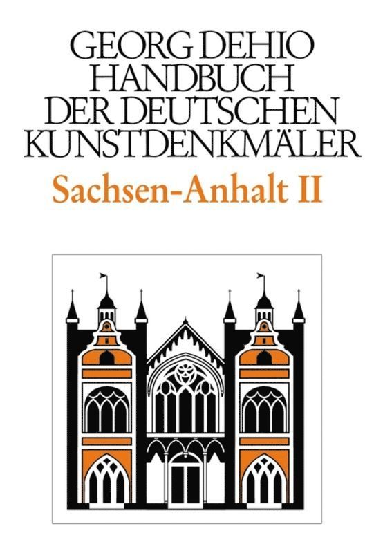 Dehio - Handbuch Der Deutschen Kunstdenkmäler / Sachsen-Anhalt Bd. 2