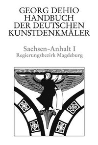 bokomslag Dehio - Handbuch der deutschen Kunstdenkmler / Sachsen-Anhalt Bd. 1