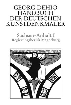 Dehio - Handbuch der deutschen Kunstdenkmler / Sachsen-Anhalt Bd. 1 1
