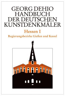 bokomslag Dehio - Handbuch der deutschen Kunstdenkmler / Hessen I