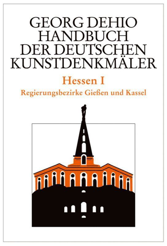 Dehio - Handbuch Der Deutschen Kunstdenkmäler / Hessen I