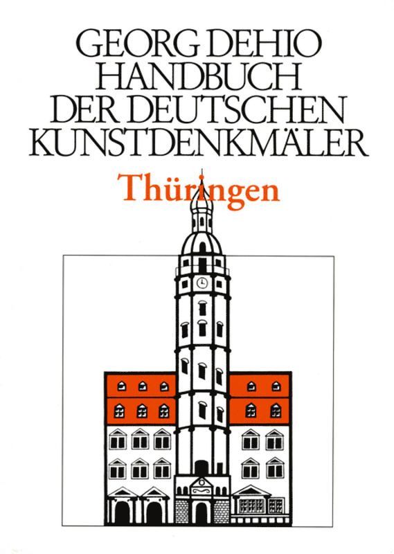 Georg Dehio, Dehio Vereinigung e.V., Stephanie Eißing, Franz Jäger - Dehio - Handbuch der deutschen Kunstdenkmäler / Thüringen, Inbunden