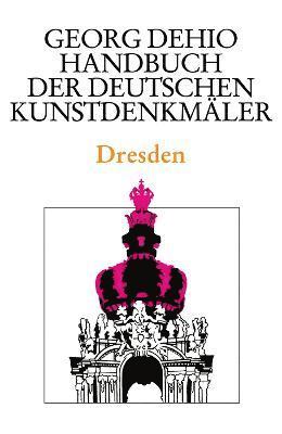 Dehio - Handbuch der deutschen Kunstdenkmler / Dresden 1
