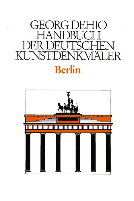 Dehio - Handbuch Der Deutschen Kunstdenkmäler / Berlin