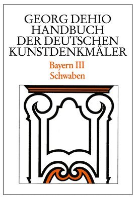 Dehio - Handbuch der deutschen Kunstdenkmler / Bayern Bd. 3 1