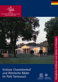 bokomslag Rmische Bder und Charlottenhof im Park von Sanssouci