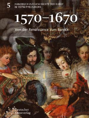 bokomslag Von der Renaissance zum Barock (15701670)