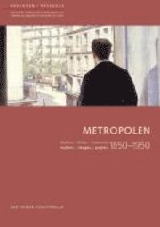 Andreas Beyer, Hartmut Frank, Jean-Louis Cohen - Metropolen 1850–1950, Häftad