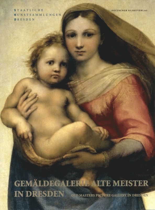 Staatliche Kunstsammlungen Dresden - Gemäldegalerie Alte Meister in Dresden, Häftad