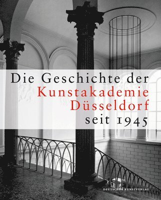 Die Geschichte der Kunstakademie Dsseldorf seit 1945 1