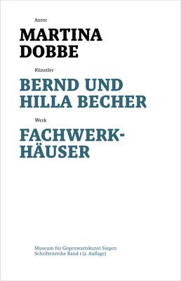 Bernd Und Hilla Becher: Fachwerkhäuser