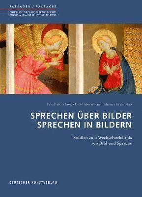 Sprechen Über Bilder - Sprechen in Bildern: Studien Zum Wechselverhältnis Von Bild Und Sprache