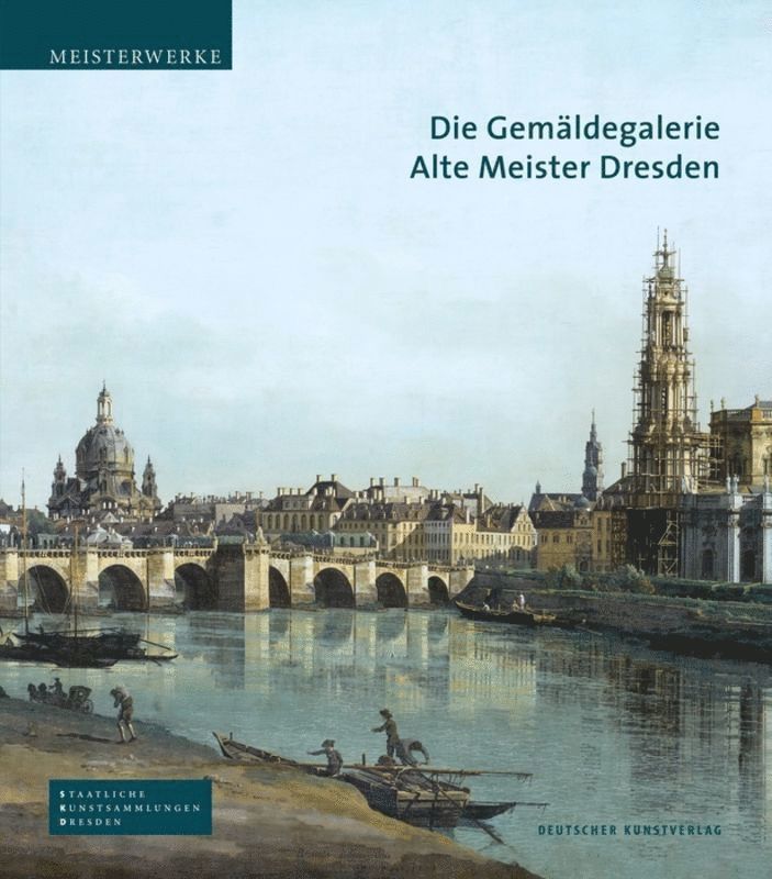 Die Gemldegalerie Alte Meister Dresden 1