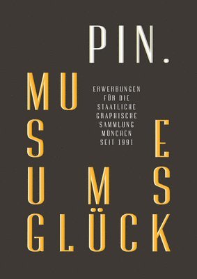 PIN. Museumsgluck. 1