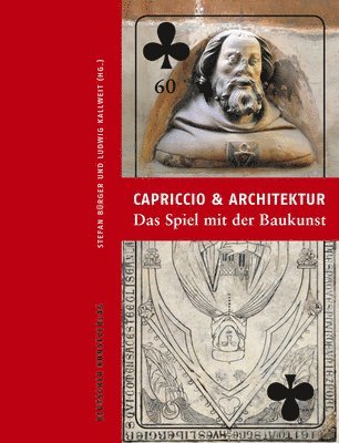 Capriccio Und Architektur - Das Spiel Mit Der Baukunst: Festschrift Für Bruno Klein