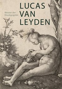 bokomslag Lucas van Leyden (1489/1494-1533)